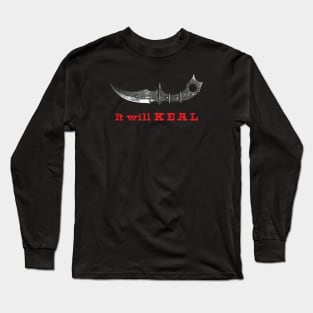 It Will Keal Long Sleeve T-Shirt